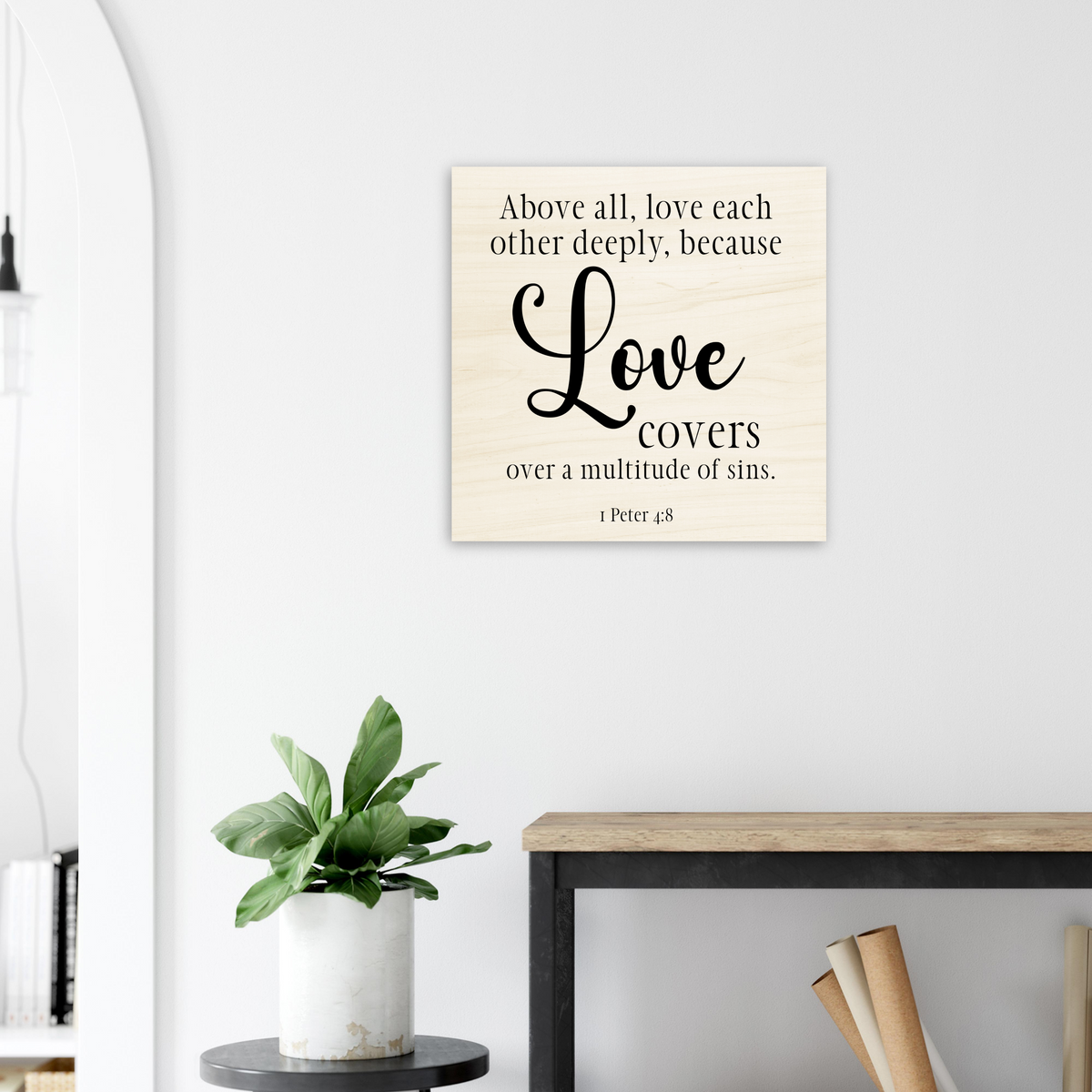 1 Peter 4:8- Christian Scripture Wood Prints